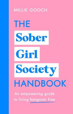 Sober Girl Society Handbook - An empowering guide to living hangover free (Gooch Millie)(Pevná vazba)