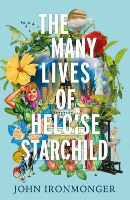 Many Lives of Heloise Starchild (Ironmonger John)(Paperback / softback)