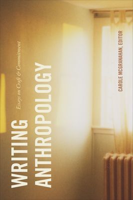 Writing Anthropology - Essays on Craft and Commitment(Paperback / softback)