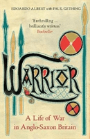 Warrior - A Life of War in Anglo-Saxon Britain (Albert Edoardo)(Paperback / softback)