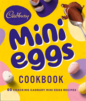 Cadbury Mini Eggs Cookbook (Cadbury)(Pevná vazba)