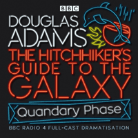 Hitchhiker's Guide To The Galaxy - Quandary Phase (Adams Douglas)(CD-Audio)