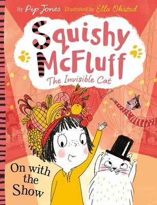 Squishy McFluff: On with the Show (Jones Pip)(Paperback / softback)