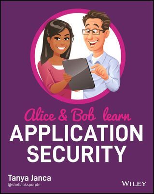Alice and Bob Learn Application Security (Janca Tanya)(Paperback / softback)