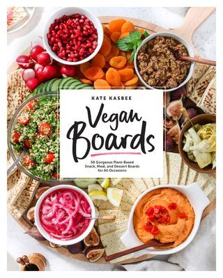 Vegan Boards - 50 Gorgeous Plant-Based Snack, Meal, and Dessert Boards for All Occasions (Kasbee Kate)(Pevná vazba)