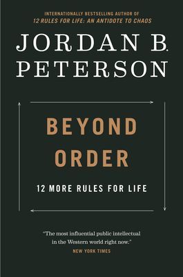 Beyond Order - 12 More Rules for Life