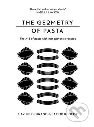 The Geometry of Pasta - Jacob Kenedy, Caz Hildebrand