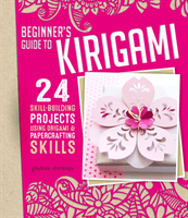 Origami + Papercrafting = Kirigami - 24 Skill-Building Projects for the Absolute Beginner (Descamps Ghylenn)(Paperback / softback)