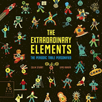 Extraordinary Elements - The Periodic Table Personified (Stuart Colin)(Pevná vazba)