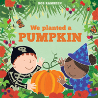We Planted a Pumpkin - In The Garden Book 3 (Ramsden Rob)(Pevná vazba)