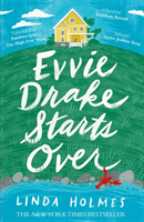 Evvie Drake Starts Over - When you get a second chance, will you be brave enough to take it? (Holmes Linda)(Paperback / softback)