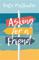 Asking for a Friend (Mallinder Kate)(Paperback / softback)
