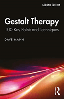 Gestalt Therapy - 100 Key Points and Techniques (Mann Dave)(Paperback / softback)