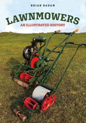Lawnmowers - An Illustrated History (Radam Brian)(Paperback / softback)