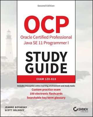 OCP Oracle Certified Professional Java SE 11 Programmer I Study Guide - Exam 1Z0-815 (Boyarsky Jeanne)(Paperback / softback)