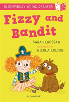 Fizzy and Bandit: A Bloomsbury Young Reader (Crossan Sarah)(Paperback / softback)