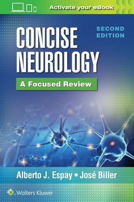 Concise Neurology: A Focused Review, 2nd Edition (Biller Jose MD FACP FAAN FAHA FAN)(Paperback / softback)