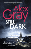 Still Dark - Book 14 in the million-copy bestselling detective series (Gray Alex)(Paperback / softback)