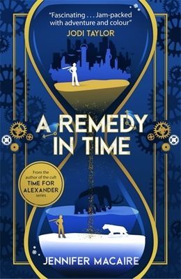 Remedy In Time - Your favourite new timeslip story, from the author of the cult classic TIME FOR ALEXANDER series (Macaire Jennifer)(Paperback / softback)