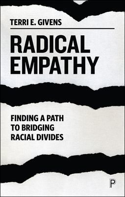 Radical Empathy - Finding a Path to Bridging Racial Divides (Givens Terri (CEO of the Centre for Higher Education))(Pevná vazba)