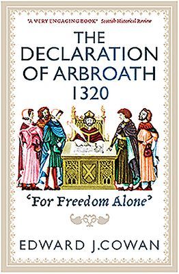 Declaration of Arbroath - 'For Freedom Alone' (Cowan Edward J.)(Paperback / softback)