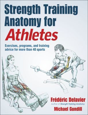 Strength Training Anatomy for Athletes (Delavier Frederic)(Paperback / softback)