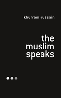 Muslim Speaks (Hussain Khurram)(Paperback / softback)
