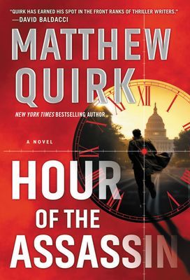 Hour of the Assassin - A Novel (Quirk Matthew)(Paperback)