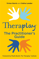 Theraplay (R) - The Practitioner's Guide (Norris Vivien)(Paperback / softback)