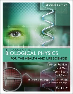 Introduction to Biological Physics for the Health and Life Sciences (Franklin Kirsten)(Paperback / softback)
