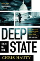 Deep State - The most addictive thriller of the decade (Hauty Chris)(Paperback / softback)
