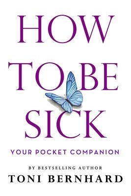 How to Be Sick - Your Pocket Companion (Bernhard Toni)(Paperback / softback)