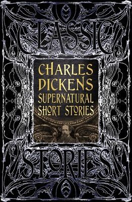 Charles Dickens Supernatural Short Stories - Classic Tales (Dickens Charles)(Pevná vazba)