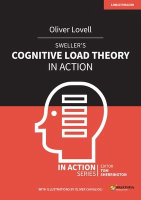 Sweller's Cognitive Load Theory in Action (Lovell Oliver)(Paperback / softback)