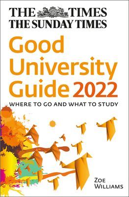 Times Good University Guide 2022 - Where to Go and What to Study (Thomas Zoe)(Paperback / softback)