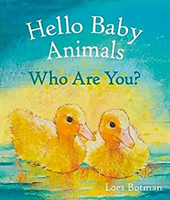 Hello Baby Animals, Who Are You? (Botman Loes)(Board book)