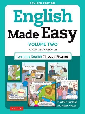 English Made Easy, Volume Two: A New ESL Approach: Learning English Through Pictures (Crichton Jonathan)(Paperback)