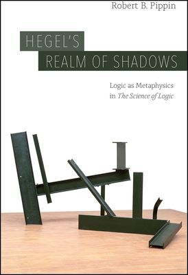 Hegel's Realm of Shadows - Logic as Metaphysics in 