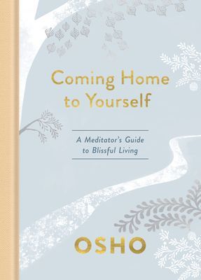 Coming Home to Yourself - A Meditator's Guide to Blissful Living (Osho)(Pevná vazba)