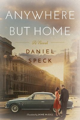Anywhere But Home - A novel (Speck Daniel)(Paperback / softback)