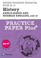 Revise Pearson Edexcel GCSE (9-1) History Anglo-Saxon and Norman England, c1060-88 Practice Paper Plus (Bircher Rob)(Paperback / softback)