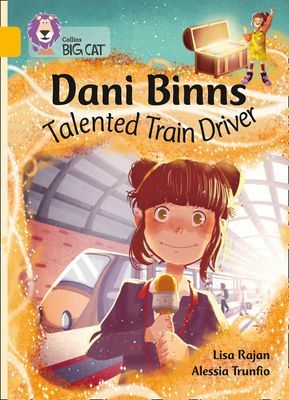 Dani Binns Talented Train Driver - Band 09/Gold (Rajan Lisa)(Paperback / softback)