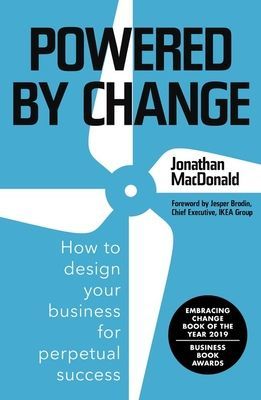 Powered by Change - Design your business to make the most of change (MacDonald Jonathan)(Paperback / softback)