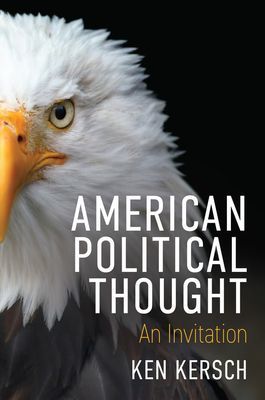 American Political Thought - An Invitation (Kersch Ken)(Paperback / softback)