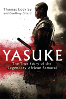 Yasuke - The true story of the legendary African Samurai (Lockley Thomas)(Paperback / softback)