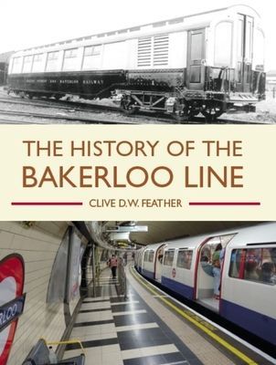 History of the Bakerloo Line (Feather Clive D W)(Paperback / softback)