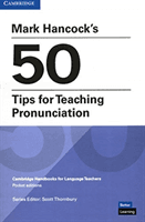 Mark Hancock's 50 Tips for Teaching Pronunciation(Paperback / softback)