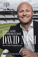 Bails and Boardrooms - How Cricket Changed My Life (Nash David)(Pevná vazba)