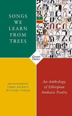 Songs We Learn from Trees - An Anthology of Ethiopian Amharic Poetry(Paperback / softback)