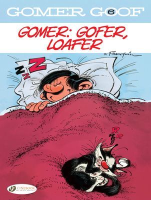 Gomer Goof Vol. 6: Gomer: Gofer, Loafer (Franquin Andre)(Paperback / softback)